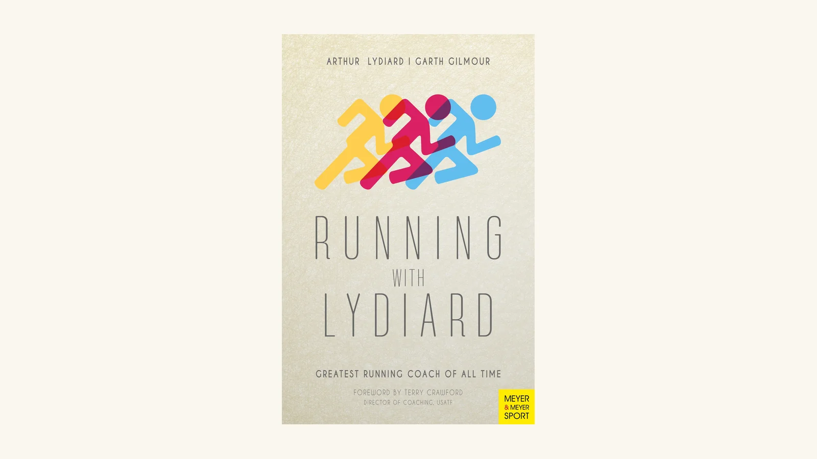 Обложка книги Артура Лидьярда и Гарта Гилмора «Running with Lydiard», третье издание, Meyer & Meyer Sport